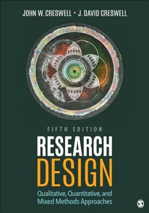 Research Design: Qualitative, Quantitative, and Mixed Methods Approaches – Creswell