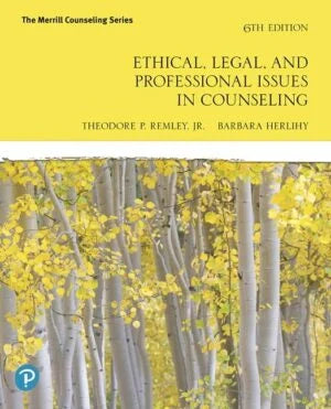 Ethical, Legal, and Professional Issues in Counseling – Remley & Herlihy