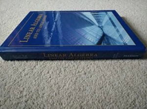 Linear Algebra and Its Applications Lay, David, Lay, Steven, McDonald, Judi