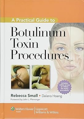 A Practical Guide to Botulinum Toxin Procedures (Cosmetic Procedures) – 1st Edition