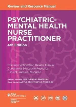 Psychiatric-Mental Health Nurse Practitioner Review and Resource Manual 4th Edition